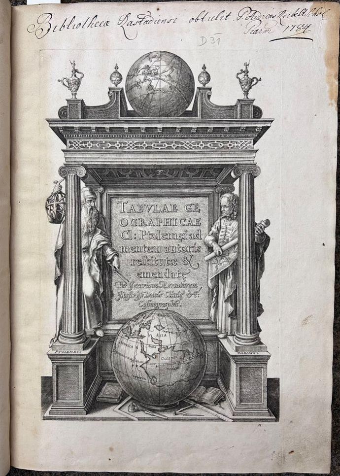 Titelblatt des von Gerhard Mercator neu herausgegebenen Kartenwerks „Tabulae Geographicae“ des Claudius Ptolemäus, gedruckt 1578 bei Gottfried von Kempen in Köln. Foto: Dr. Uli Steiger / Stadt Rastatt Titelblatt des von Gerhard Mercator neu herausgegebenen Kartenwerks „Tabulae Geographicae“ des Claudius Ptolemäus, gedruckt 1578 bei Gottfried von Kempen in Köln.