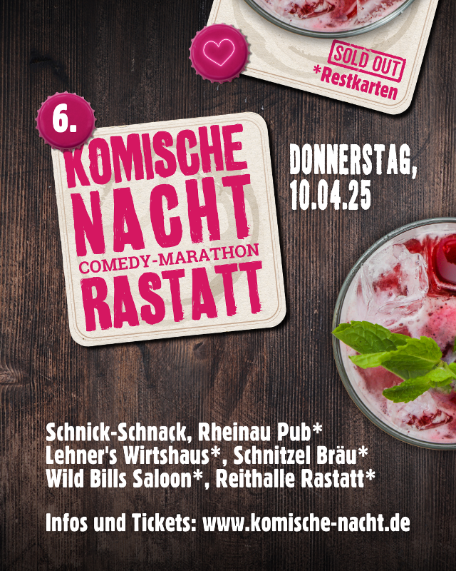 Plakat: Comedy - 6. Komische Nacht in Rastatt am 10. April 2025